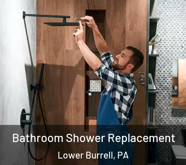  Bathroom Shower Replacement Lower Burrell, PA