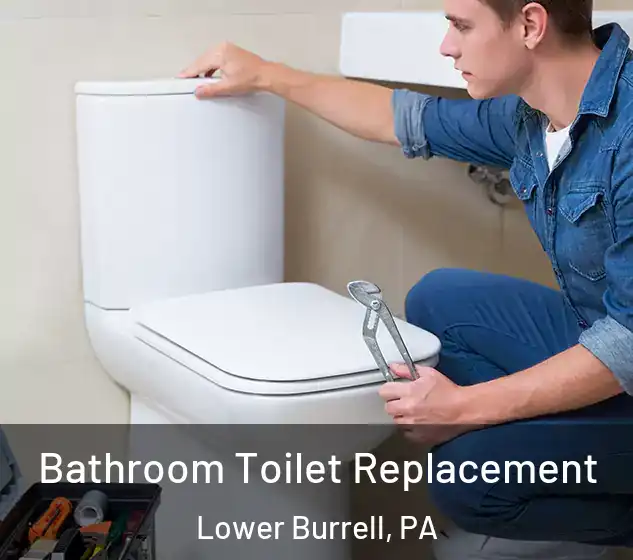  Bathroom Toilet Replacement Lower Burrell, PA