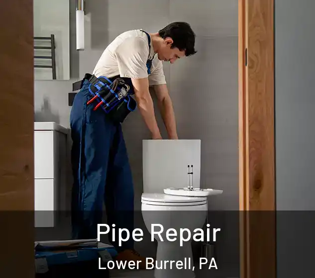  Pipe Repair Lower Burrell, PA