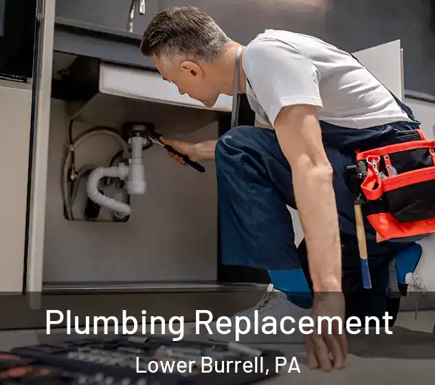  Plumbing Replacement Lower Burrell, PA