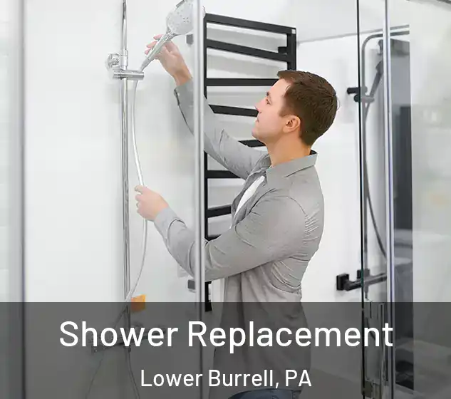  Shower Replacement Lower Burrell, PA