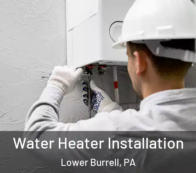  Water Heater Installation Lower Burrell, PA